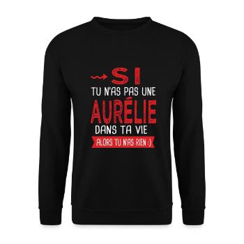 Aurélie tu nas pas une Aurélie dans ta vie Humour - Sweat-shirt Unisexe - noir - Devant - Alina (178cm) & Michal (187cm)