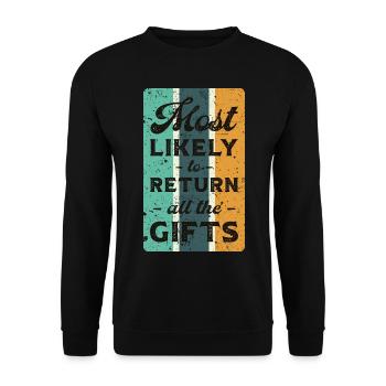 Most likely to return all the gifts. - Unisex Sweatshirt - black - Front - Alina (178cm) & Michal (187cm)