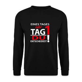 Eines Tages oder Tag 1 - Du entscheidest! - Unisex Pullover - Schwarz - Vorne - Alina (178cm) & Michal (187cm)