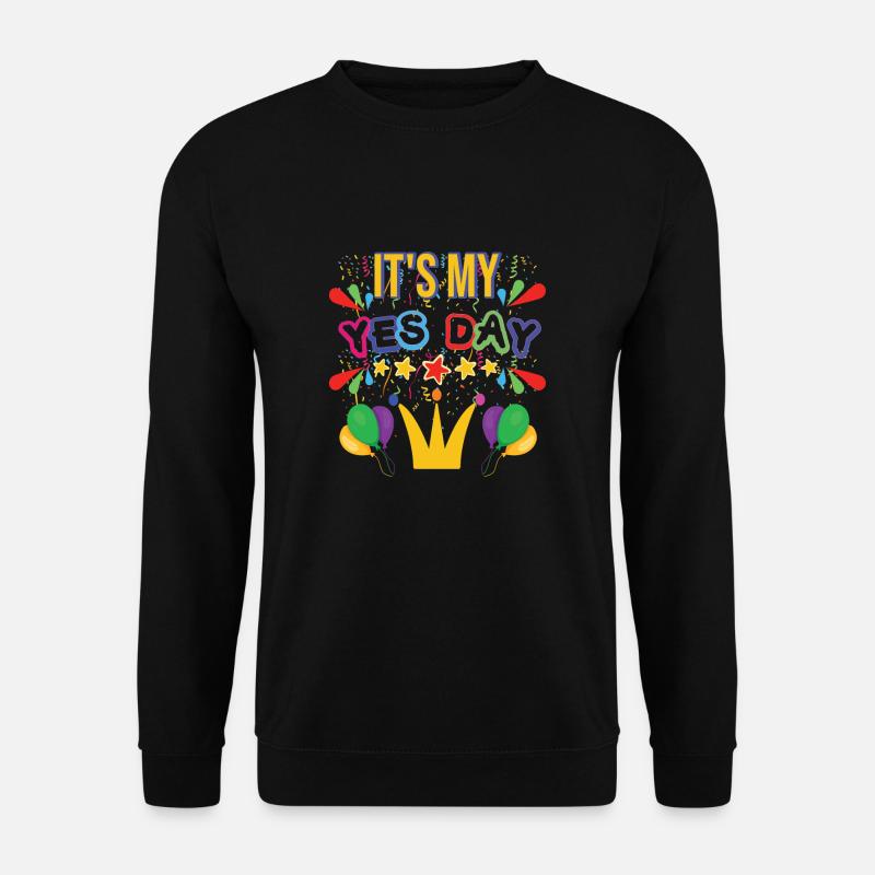 Yes Day - Unisex Pullover - Schwarz