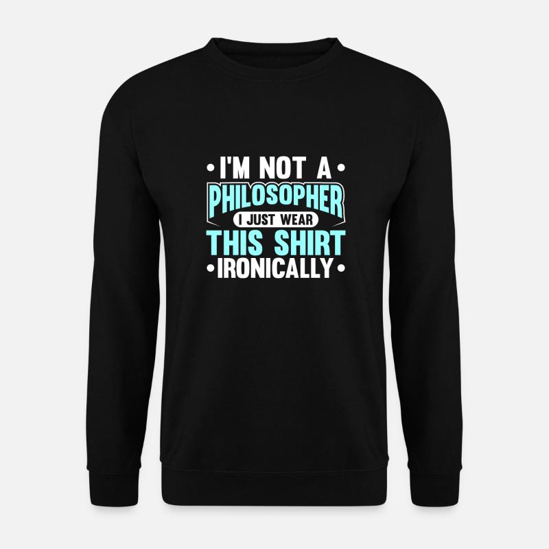 Philosophy - Unisex Sweatshirt - black