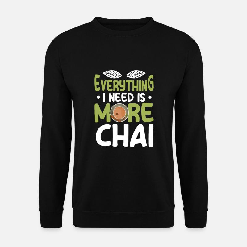 Chai Tea - Unisex Sweatshirt - black