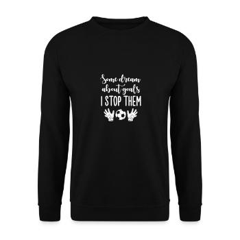Soccer Football Goal Keeper Dream Goalie Funny Art - Unisex Sweatshirt - black - Front - Alina (178cm) & Michal (187cm)