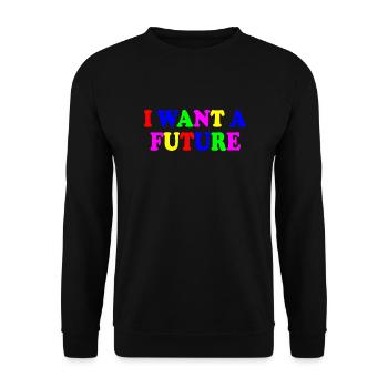 I want a future - Unisex Pullover - Schwarz - Vorne - Alina (178cm) & Michal (187cm)