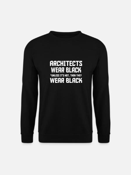 Architects wear Black - Unisex Sweatshirt - black