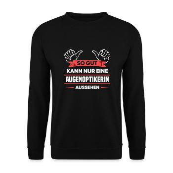 Augenoptikerin Design für stolze Profis - Unisex Pullover - Schwarz - Vorne - Alina (178cm) & Michal (187cm)
