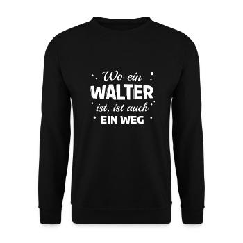 Walter Name Spruch Design für stolze Walter - Unisex Pullover - Schwarz - Vorne - Alina (178cm) & Michal (187cm)