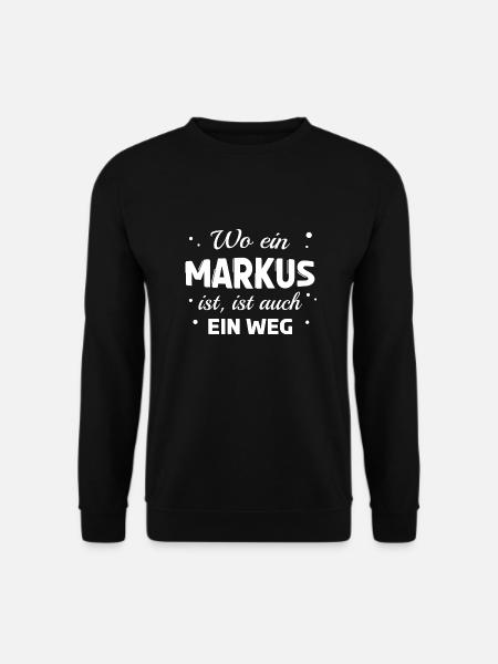 Markus Name Spruch Design für stolze Markus - Unisex Pullover - Schwarz