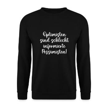 Optimisten sind schlecht informierte Pessimisten - Unisex Pullover - Schwarz - Vorne - Alina (178cm) & Michal (187cm)