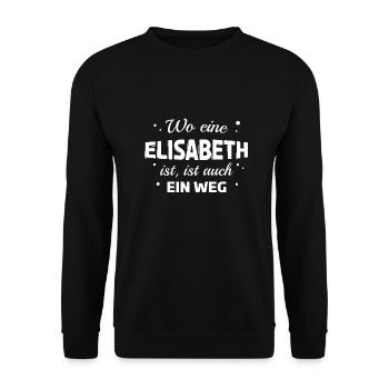 Elisabeth Name Spruch Design für stolze Elisabeths - Unisex Pullover - Schwarz - Vorne - Alina (178cm) & Michal (187cm)