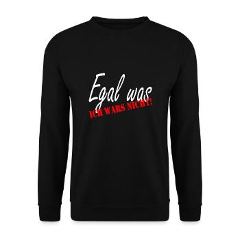 Egal was, ich wars nicht! Sprüche Fun Tshirt - Unisex Pullover - Schwarz - Vorne - Alina (178cm) & Michal (187cm)