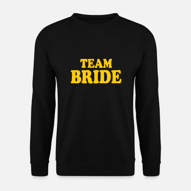 Team bride - Unisex Sweatshirt - black