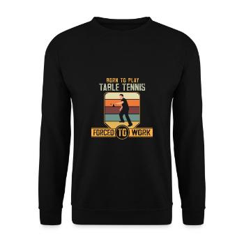 Lustiger Tischtennis Spruch Tischtennis - Unisex Pullover - Schwarz - Vorne - Alina (178cm) & Michal (187cm)