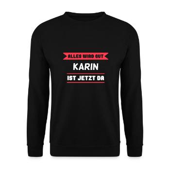 Karin Name Design für stolze Karins - Unisex Pullover - Schwarz - Vorne - Alina (178cm) & Michal (187cm)
