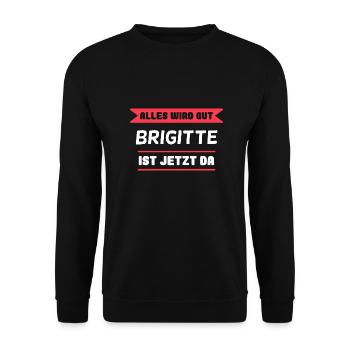 Brigitte Name Design für stolze Brigittes - Unisex Pullover - Schwarz - Vorne - Alina (178cm) & Michal (187cm)