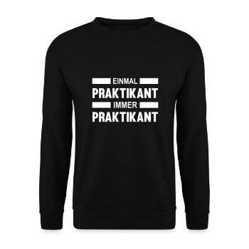 Einmal Praktikant immer Praktikant - Unisex Pullover - Schwarz - Vorne - Alina (178cm) & Michal (187cm)