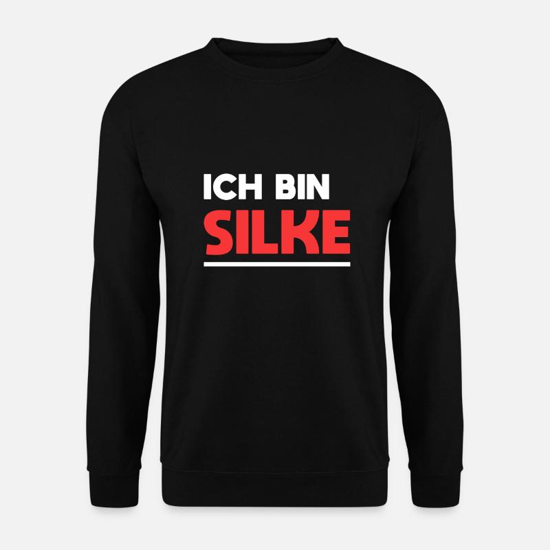 Silke Name Spruch für stolze Silkes - Unisex Pullover - Schwarz