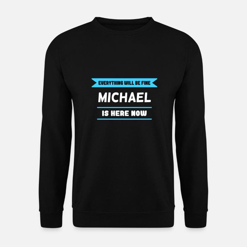 Michael Name Saying für stolze Michaels - Unisex Pullover - Schwarz