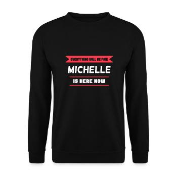 Michelle Name Spruch für stolze Michelles - Unisex Pullover - Schwarz - Vorne - Alina (178cm) & Michal (187cm)
