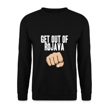 Get out of Rojava | Türkei Angriff auf Nord Syrien - Unisex Pullover - Schwarz - Vorne - Alina (178cm) & Michal (187cm)