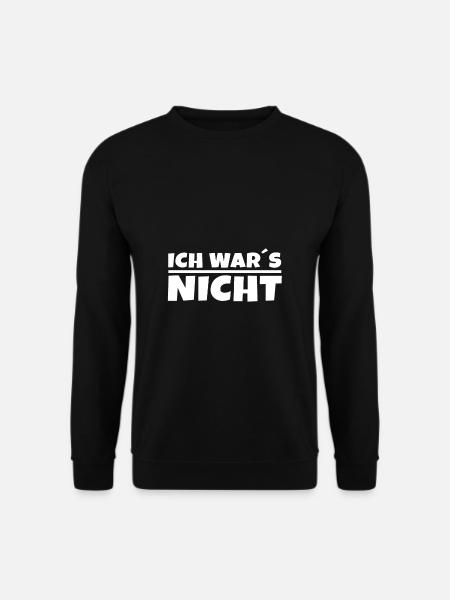 Ich wars nicht lustiger Spruch Ironisch Sarkasmus - Unisex Pullover - Schwarz