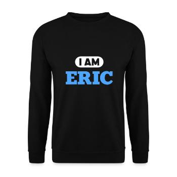 Eric Name Saying für stolze Erics - Unisex Pullover - Schwarz - Vorne - Alina (178cm) & Michal (187cm)