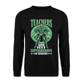 Teachers Are Just Superheroes In Disguise 17 - Unisex Pullover - Schwarz - Vorne - Alina (178cm) & Michal (187cm)