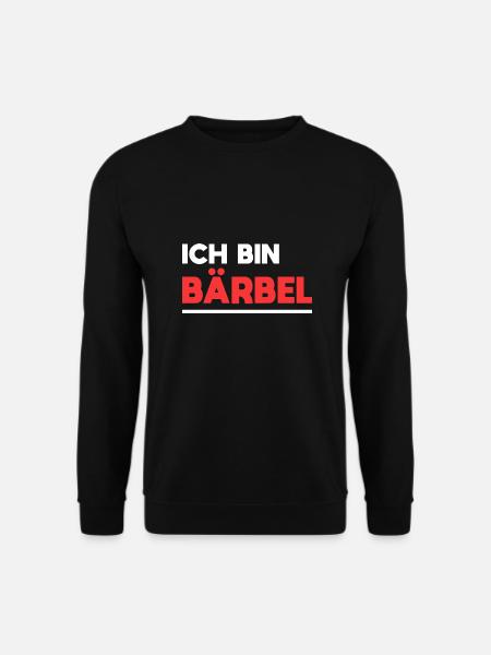 Bärbel Name Spruch für stolze Bärbels - Unisex Pullover - Schwarz
