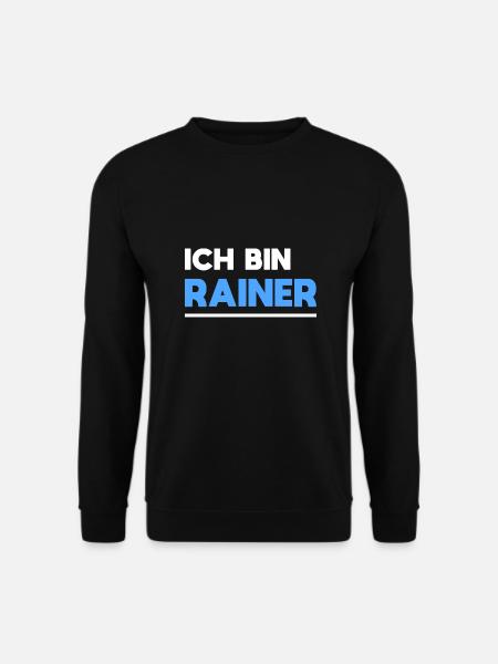 Rainer Name Spruch für stolze Rainer - Unisex Pullover - Schwarz