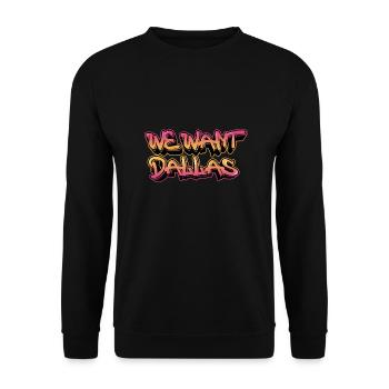 We want Dallas design for proud Dallasites - Unisex Sweatshirt - black - Front - Alina (178cm) & Michal (187cm)