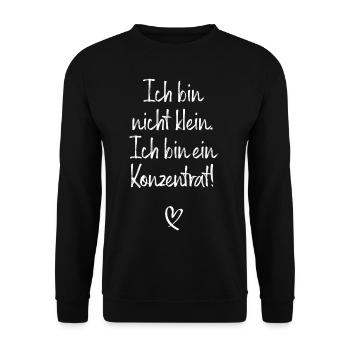 Ich Bin Nicht Klein Ich Bin Ein Konzentrat Beste - Unisex Pullover - Schwarz - Vorne - Alina (178cm) & Michal (187cm)