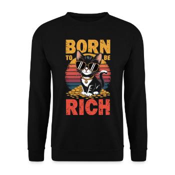 Geboren für Reichtum – Coole Katzenedition - Unisex Pullover - Schwarz - Vorne - Alina (178cm) & Michal (187cm)