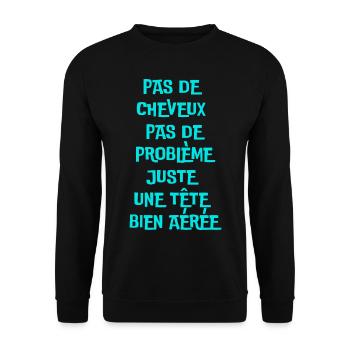 Pas de cheveux, pas de problèmes - Sweat-shirt Unisexe - noir - Devant - Alina (178cm) & Michal (187cm)