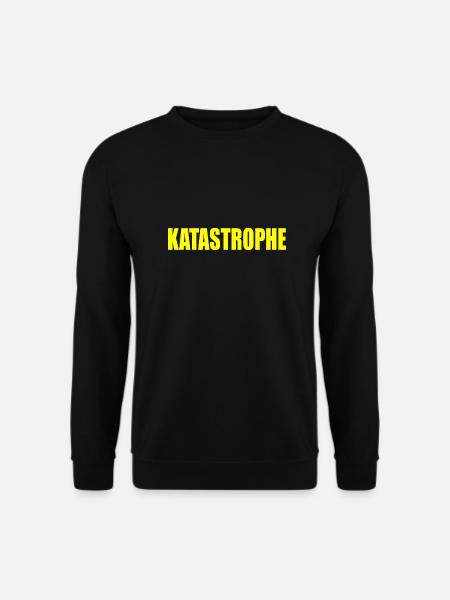 Katastrophe - Unisex Pullover - Schwarz