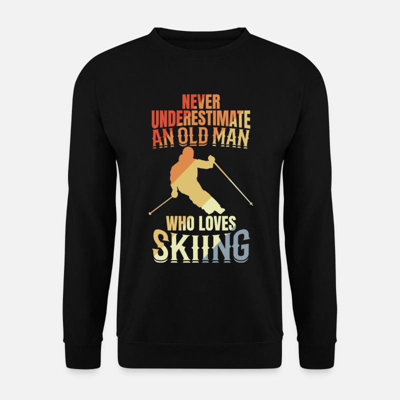 Never underestimate an old skier - Unisex Sweatshirt - black