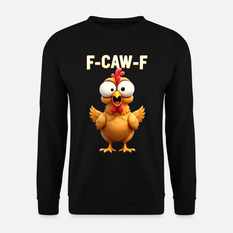 F Caw F Lustiges Huhn Meme Cartoon Spruch - Unisex Pullover - Schwarz