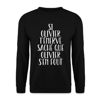 si olivier t'énerve sache que olivier s'en fout - Sweat-shirt Unisexe - noir - Devant - Alina (178cm) & Michal (187cm)