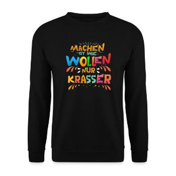 Sprüche - Machen ist wie wollen nur krasser - Unisex Pullover - Schwarz - Vorne - Alina (178cm) & Michal (187cm)