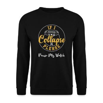 Si je m’effondre, mettez ma montre en pause - Sweat-shirt Unisexe - noir - Devant - Alina (178cm) & Michal (187cm)