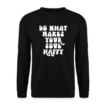 Do What Makes Your Soul Happy Motivational Quote - Unisex Sweatshirt - black - Front - Alina (178cm) & Michal (187cm)
