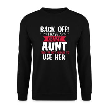 I Have a Crazy Aunt - Unisex Pullover - Schwarz - Vorne - Alina (178cm) & Michal (187cm)