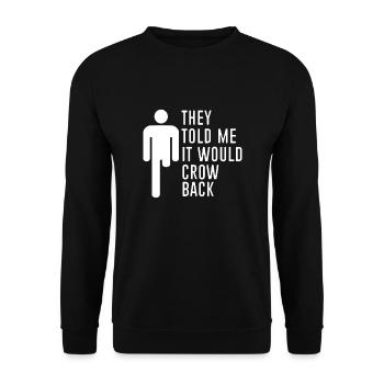 They told me it would grow back - Amputee Humor - Unisex Sweatshirt - black - Front - Alina (178cm) & Michal (187cm)
