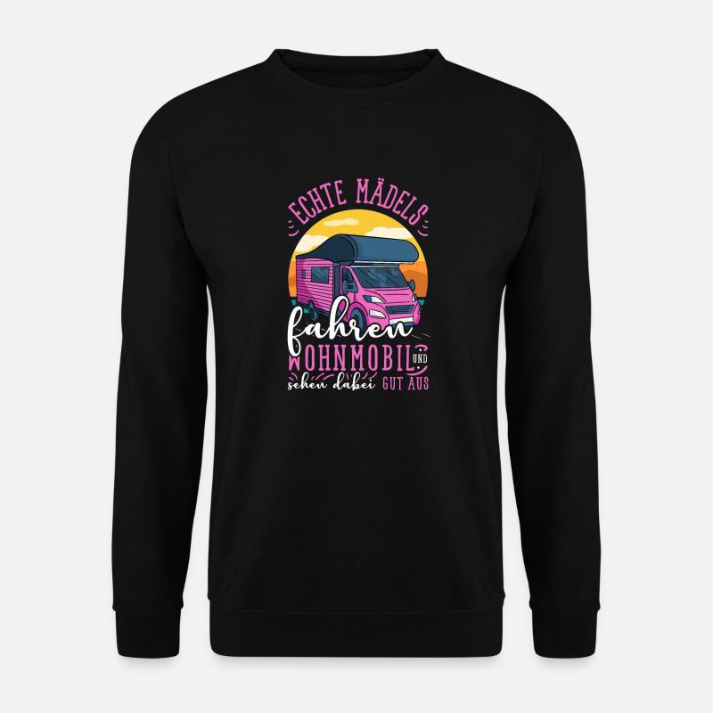 Echte Mädels fahren Wohnmobil | Camping Camper - Unisex Pullover - Schwarz