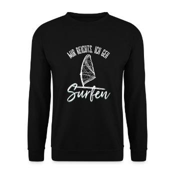 Mir reichts ich geh Surfen, Strand, Windsurfing - Unisex Pullover - Schwarz - Vorne - Alina (178cm) & Michal (187cm)