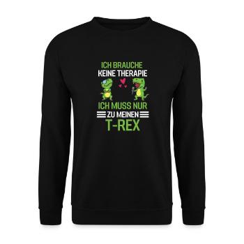 Dinosaurier Therapie Dino Geschenk Lustiges T Rex - Unisex Pullover - Schwarz - Vorne - Alina (178cm) & Michal (187cm)