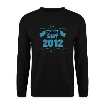 11. Geburtstag Geschenk Spektakulär seit 2012 - Unisex Pullover - Schwarz - Vorne - Alina (178cm) & Michal (187cm)