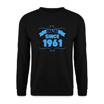 Cadeau du 62e anniversaire Incroyable depuis 1961 - Sweat-shirt Unisexe - noir - Devant - Alina (178cm) & Michal (187cm)