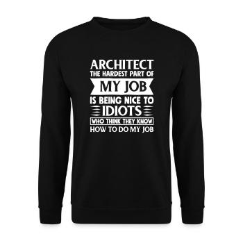 Architect Shirt The Hardest Part of My Job - Unisex Pullover - Schwarz - Vorne - Alina (178cm) & Michal (187cm)