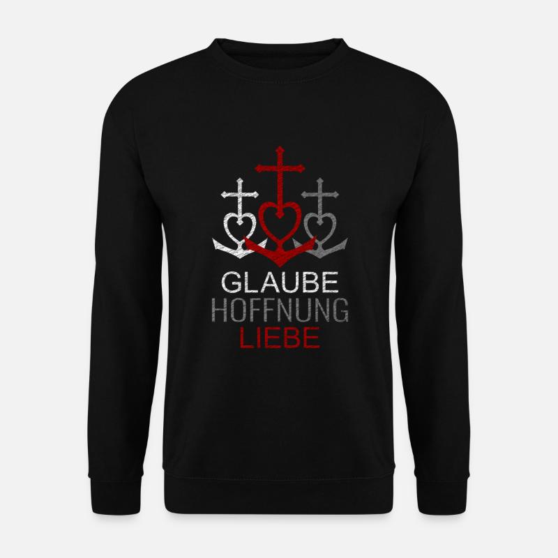Glaube Hoffnung Liebe - Unisex Pullover - Schwarz