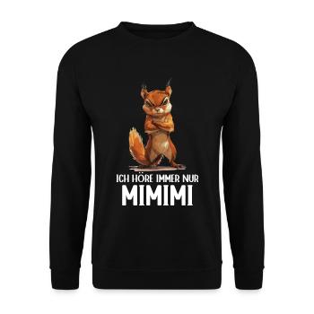 Eichhörnchen Baumhörnchen Ich höre immer Mimimi - Unisex Pullover - Schwarz - Vorne - Alina (178cm) & Michal (187cm)